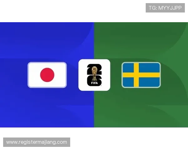 世界杯日本瑞典替补名单最新公布全面解析球队阵容深度分析
